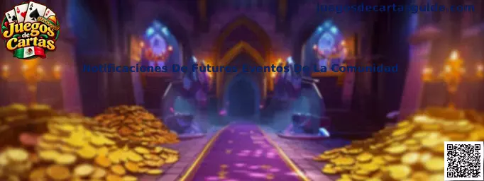 Notificaciones de futuros eventos de la comunidad de Juegos de Cartas, con información sobre torneos, temporadas y recompensas.