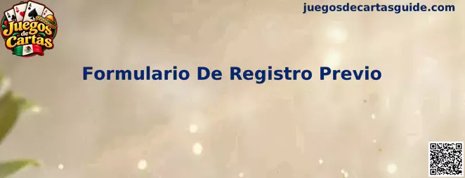 Formulario De Registro Previo Juegos de Cartas