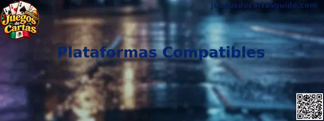 Guía de plataformas compatibles con juegos de cartas digitales en computadoras y dispositivos móviles