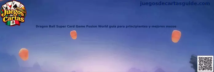 Dragon Ball Super Card Game Fusion World: guía para principiantes sobre cartas, reglas y construcción de mazos