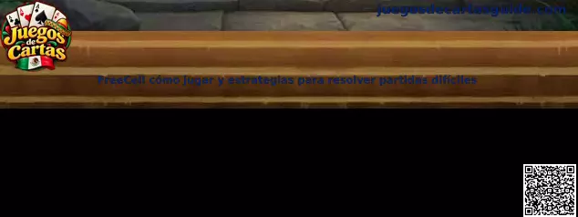 Guía de FreeCell cómo jugar y estrategias para resolver partidas difíciles