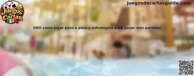 Guía de UNO cómo jugar paso a paso y estrategias para ganar más partidas