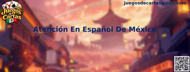 Atención En Español De México para Juegos de Cartas