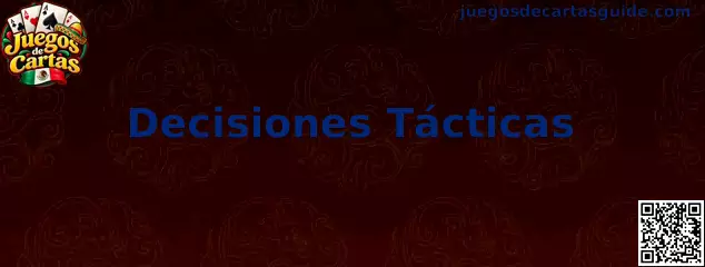 Decisiones tácticas en juegos de cartas