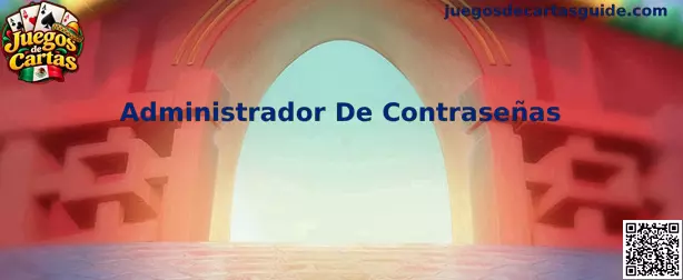 Administrador de contraseñas para proteger el acceso a cuentas de Juegos de Cartas