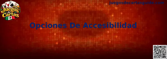 Opciones De Accesibilidad para Juegos de Cartas
