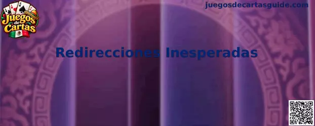 Guía de seguridad para solucionar redirecciones inesperadas al acceder a Juegos de Cartas