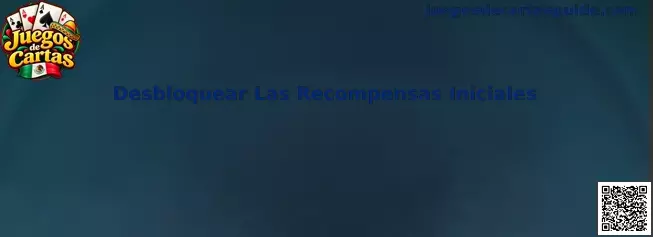 Guía para desbloquear las recompensas iniciales en Juegos de Cartas y revisar los beneficios disponibles
